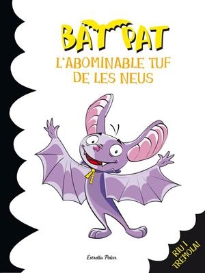 L'ABOMINABLE TUF DE LES NEUS | 9788499327280 | BAT PAT/BAT PAT