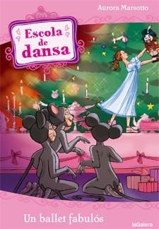 ESCOLA DE DANSA 12. UN BALLET FABULÓS | 9788424641160 | MARSOTTO, AURORA