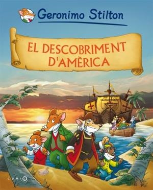 EL DESCOBRIMENT D'AMÈRICA | 9788492671816 | GERONIMO STILTON
