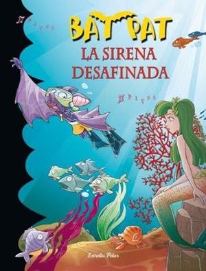 LA SIRENA DESAFINADA | 9788499320953 | BAT PAT/BAT PAT