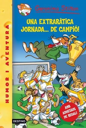 UNA EXTRARÀTICA JORNADA... DE CAMPIÓ! | 9788492790098 | GERONIMO STILTON