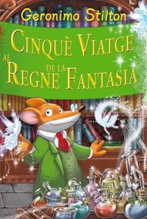 CINQUÈ VIATGE AL REGNE DE LA FANTASIA | 9788499322629 | GERONIMO STILTON