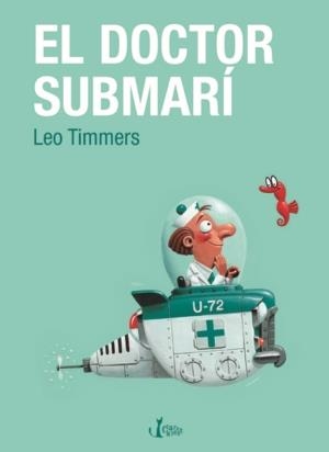 EL DOCTOR SUBMARÍ | 9788498461343 | TIMMERS, LEO