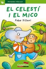 EL CELESTÍ I EL MICO (LLETRA DE PAL) | 9788489625617 | SILLANI, FEBE