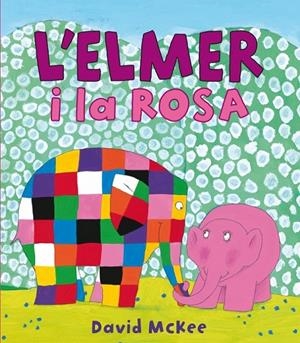 L'ELMER I LA ROSA | 9788448834951 | MCKEE,DAVID