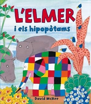 L'ELMER I ELS HIPOPÒTAMS | 9788448823337 | MCKEE,DAVID