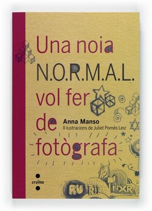 C-UNA NOIA N.O.R.M.A.L. VOL FER DE FOTOG | 9788466128124 | MANSO MUNNÉ, ANNA