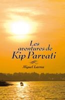 LES AVENTURES DE KIP PARVATI | 9788424641528 | LARREA, MIGUEL