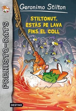 ESTÀS AMB LA LAVA FINS AL COLL, STILTONUT! | 9788415697909