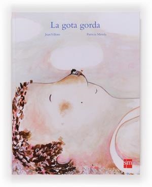 LA GOTA GORDA | 9788467551068 | VILLORO, JUAN