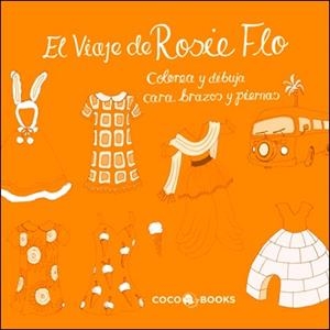 EL VIAJE DE ROSIE FLO | 9788494003257 | STREETEN, ROZ