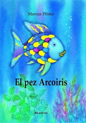 EL PEZ ARCOÍRIS (EL PEZ ARCOÍRIS) | 9788448821913 | PFISTER, MARCUS