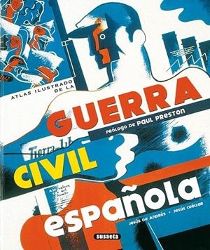 ATLAS ILUSTRADO  DE LA GUERRA CIVIL ESPAÑOLA | 9788430551934 | DE ANDRÉS SANZ, JESÚS/CUÉLLAR MENEZO, JESÚS