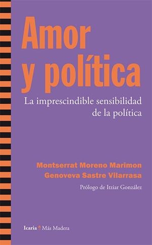 AMOR Y POLÍTICA | 9788498886696 | MORENO MARIMON, MONRSERRAT/SASTRE VILARRASA, GENOVEVA