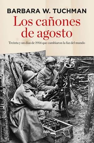 LOS CAÑONES DE AGOSTO | 9788490563960 | TUCHMAN , BARBARA WERTHEIM