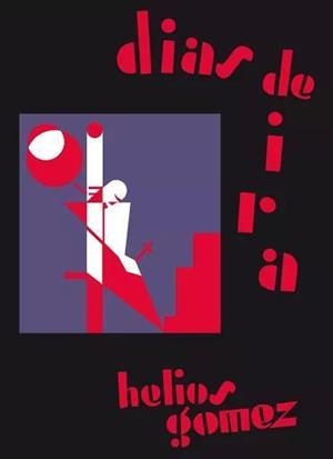 DIAS DE IRA | b240892012 | GÓMEZ HELIOS