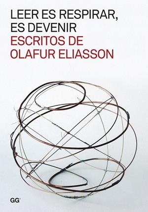 LEER ES RESPIRAR, ES DEVENIR. ESCRITOS DE OLAFUR ELIASSON | 9788425225437 | ELIASSON, OLAFUR