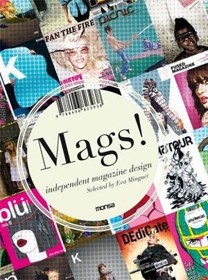 MAGS! INDEPENDENT MAGAZINE DESIGN | 9788496823938 | MINGUET, EVA