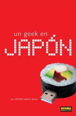 UN GEEK EN JAPÓN | 9788498140552 | HECTOR GARCÍA (KIRAI)