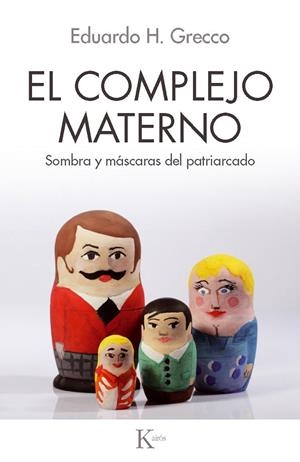 EL COMPLEJO MATERNO | 9788499883625 | GRECCO, EDUARDO HORACIO