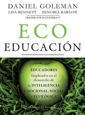 ECOEDUCACIÓN | 9788426140371 | GOLEMAN, DANIEL/BENNETT, LISA/BARLOW, ZENOBIA