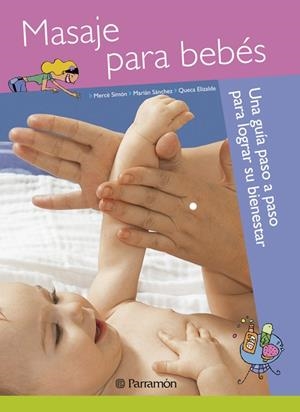 MASAJE PARA BEBÉS | 9788434240025 | SIMÓN, MERCÈ/SÁNCHEZ, MARIAN/ELIZALDE, QUECA