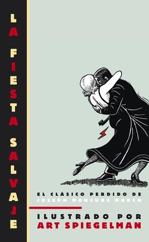 LA FIESTA SALVAJE (THE WILD PARTY) | 9788439722014 | SPIEGELMAN,ART