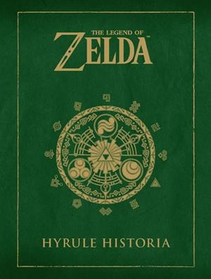 THE LEGEND OF ZELDA: HYRULE HISTORIA | 9788467913019 | MIYAMOTO, SHIGERU/AONUMA, EIJI/HIMEKAWA, AKIRA