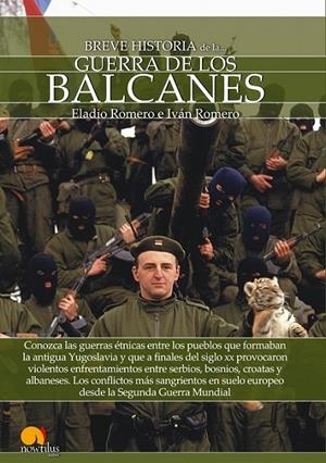 BREVE HISTORIA DE LA GUERRA DE LOS BALCANES | 9788499678054 | ROMERO GARCÍA, ELADIO/ROMERO CATALÁN, IVÁN