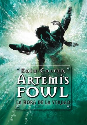 LA HORA DE LA VERDAD (ARTEMIS FOWL 7) | 9788484417033 | COLFER,EOIN