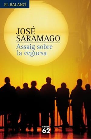 ASSAIG SOBRE LA CEGUESA | 9788429762136 | JOSÉ SARAMAGO DE SOUSA