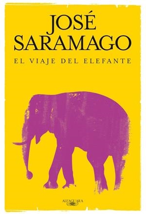EL VIAJE DEL ELEFANTE | 9788420474632 | SARAMAGO,JOSÉ