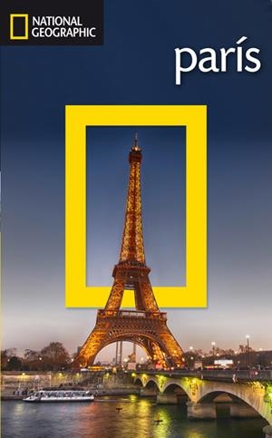 GUIA DE VIAJE PARIS (ED. 2015) | 9788482986258 | GEOGRAPHIC , NATIONAL