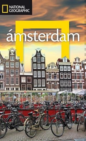 GUIA DE VIAJE AMSTERDAM (ED. 2015) | 9788482986326 | GEOGRAPHIC , NATIONAL