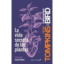 VIDA SECRETA DE LAS PLANTAS,LA | 9788494548123 | BIRD, CHRISTOPHER / TOMPKINS, PETER