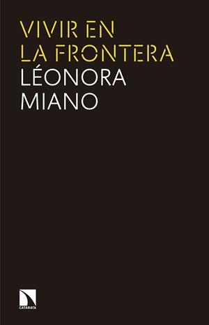 VIVIR EN LA FRONTERA | 9788490971659 | LEONORA MIANO