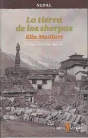 LA TIERRA DE LOS SHERPAS | 9788494459054 | MAILLART KLIM, ELLA