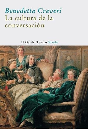 LA CULTURA DE LA CONVERSACIÓN | 9788498411478 | CRAVERI, BENEDETTA