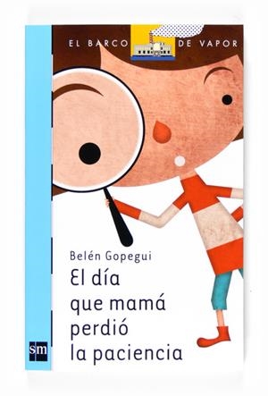EL DIA QUE MAMÁ PERDIÓ LA PACIENCIA | 9788467539745 | GOPEGUI, BELÉN