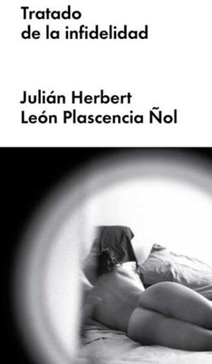 TRATADO DE LA INFIDELIDAD | 9788416665631 | PLASCENCIA ÑOL, LEÓN/HERBERT CHÁVEZ, JULIÁN