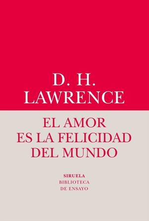 EL AMOR ES LA FELICIDAD DEL MUNDO | 9788416964482 | LAWRENCE, DAVID HERBERT