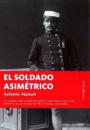 SOLDADO ASIMÉTRICO, EL | 9788416750139 | MANUEL, ANTONIO