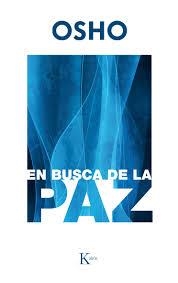 EN BUSCA DE LA PAZ | 9788499885599 | OSHO