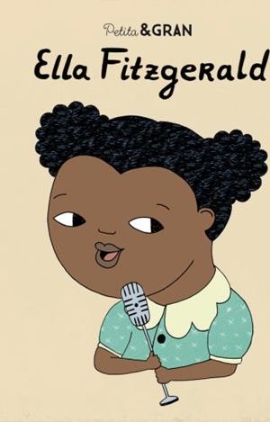 PETITA & GRAN ELLA FITZGERALD | 9788490652756 | SÁNCHEZ VEGARA, ISABEL