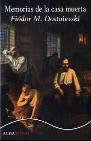 MEMORIAS DE LA CASA MUERTA | 9788490652763 | DOSTOIEVSKI, FIÓDOR M.