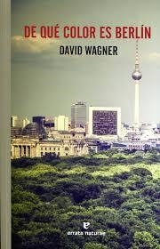 DE QUE COLOR ES BERLIN | 9788416544288 | WAGNER, DAVID