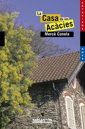 LA CASA DE LES ACÀCIES | 9788448919412 | CANELA, MERCÈ