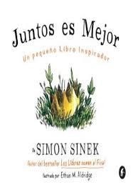 JUNTOS ES MEJOR | 9788492921645 | SINEK, SIMON