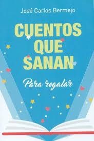CUENTOS QUE SANAN | 9788429326246 | BERMEJO, JOSE CARLOS