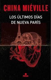 LOS ÚLTIMOS DÍAS DE NUEVA PARÍS | 9788466660860 | MIÉVILLE, CHINA
